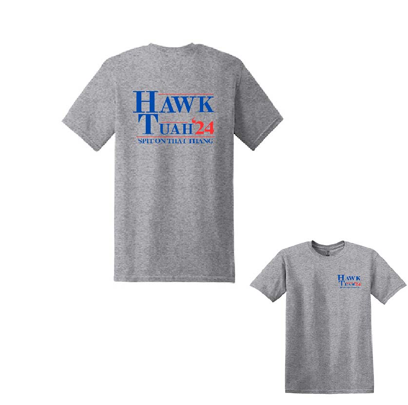 Hawk Tuah Spit on that Thang TShirts