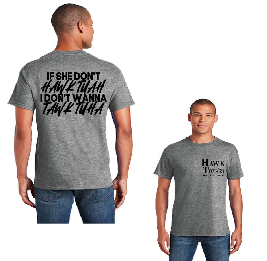 If she don't Hawk Tuah Shirts