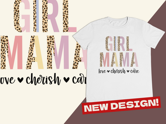 Mama - Girl Mama Leopard Love Cherish Care T-shirt