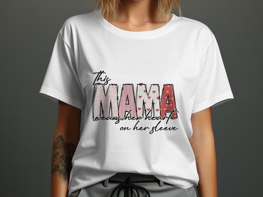 Mama - This mama wears her heart on her sleeve