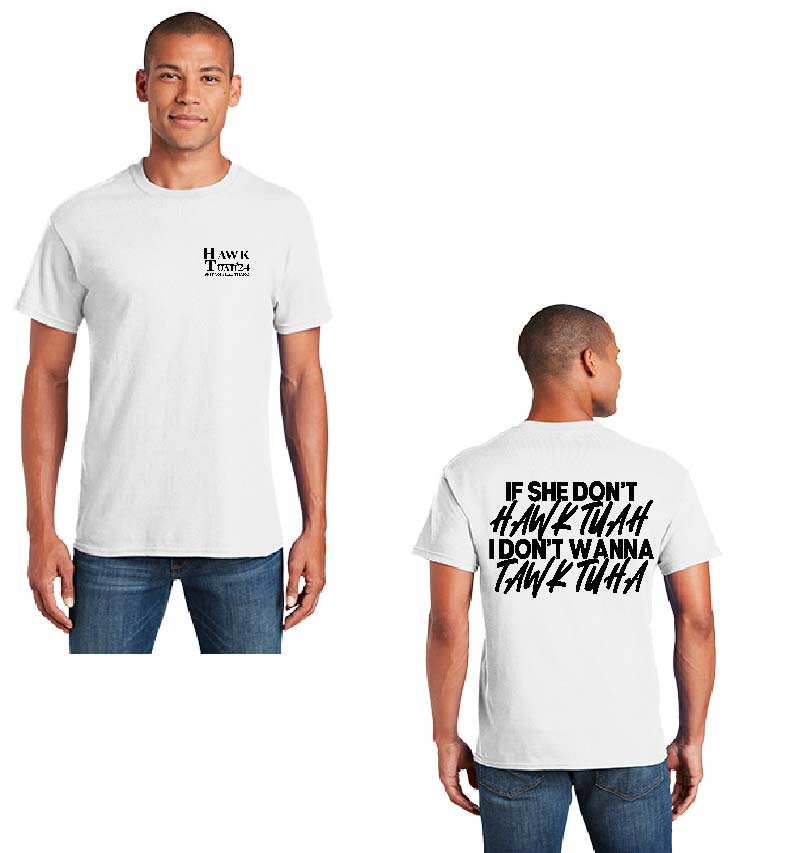 If she don't Hawk Tuah Shirts